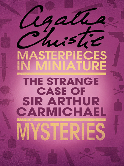 The Strange Case of Sir Arthur Carmichael Libraries Unlimited OverDrive